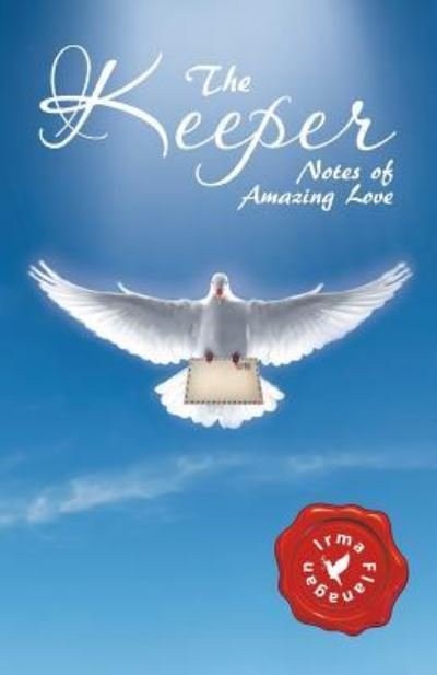 The Keeper - Irma Flanagan - Bøger - Westbow Press - 9781973611356 - 22. januar 2018