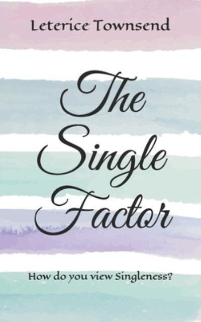 Cover for Leterice Townsend · The Single Factor (Pocketbok) (2021)