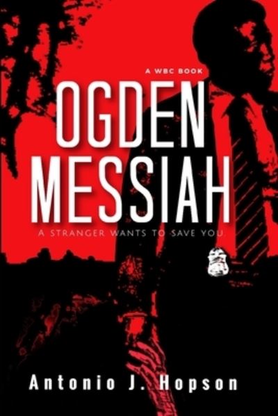 Cover for Antonio J. Hopson · Ogden Messiah (Book) (2018)