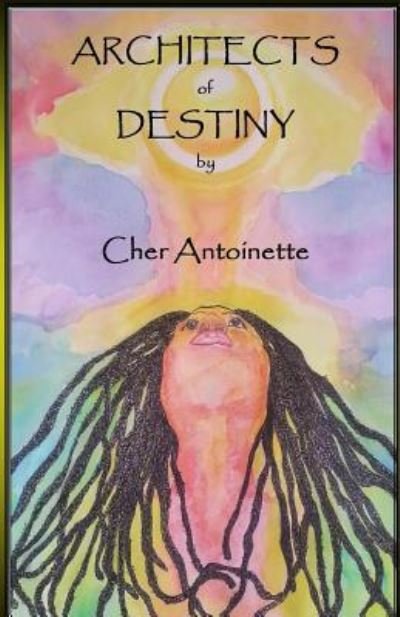 Cover for Cher-Antoinette Corbin · Architects of Destiny (Pocketbok) (2017)