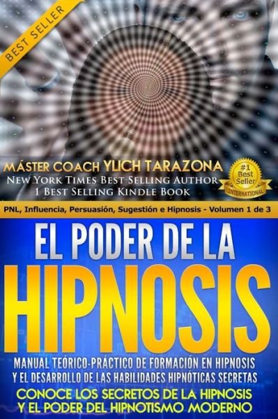 Cover for Ylich Eduard Tarazona Gil · El Poder de la HIPNOSIS (Taschenbuch) (2017)