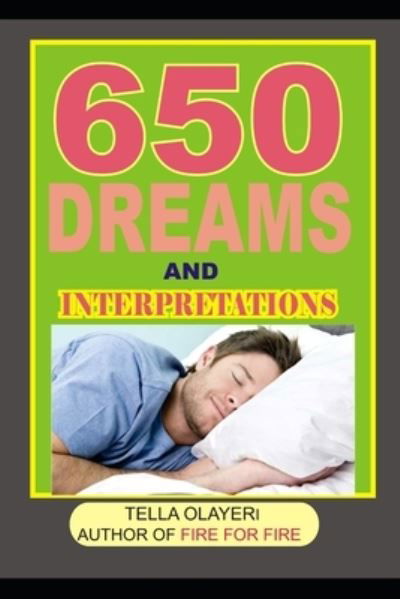 Cover for Tella Olayeri · 650 DREAMS and INTERPRETATIONS (Paperback Book) (2018)