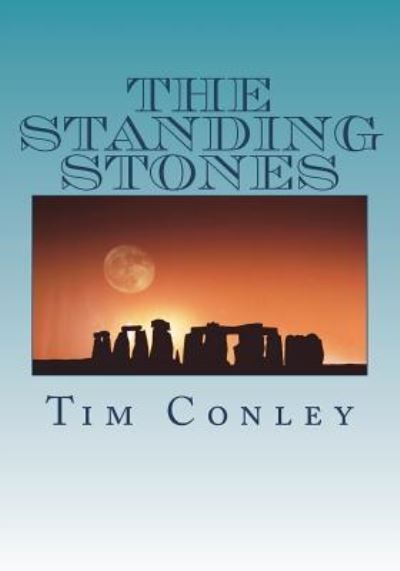 Cover for Tim Conley · The Standing Stones (Pocketbok) (2018)