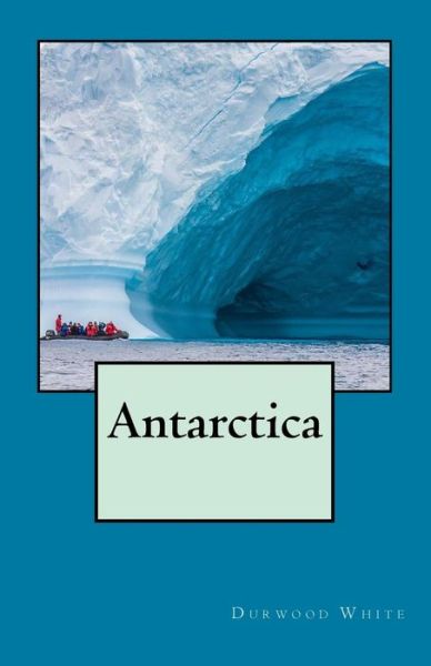 Cover for Durwood White · Antarctica (Paperback Book) (2018)