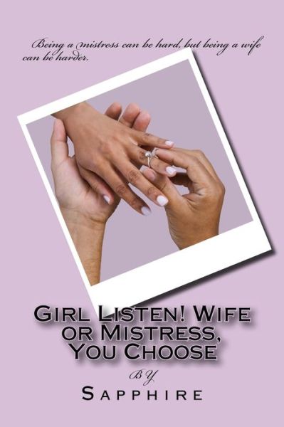 Cover for Misha Mulan · Girl Listen! Wife or Mistress, You Choose (Paperback Book) (2018)