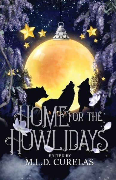 Cover for M L D Curelas · Home for the Howlidays (Paperback Bog) (2021)