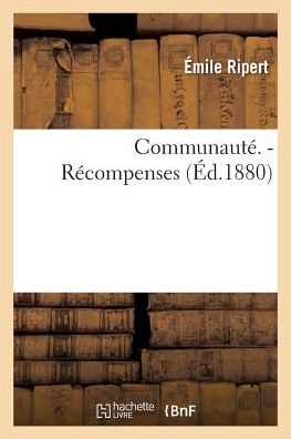 Cover for Ripert · Communaute. - Recompenses (Paperback Book) (2016)