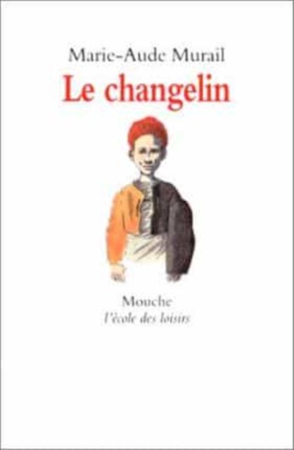 Cover for Marie-Aude Murail · Le changelin (Paperback Bog) (1997)