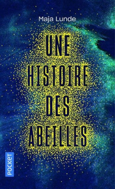Cover for Maja Lunde · Une histoire des abeilles (Paperback Book) (2018)