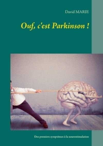 Ouf, c'est Parkinson ! - Marie - Andet -  - 9782322180356 - 24. januar 2021