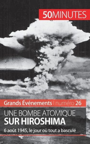 Cover for Maxime Tondeur · Une bombe atomique sur Hiroshima (Pocketbok) (2015)