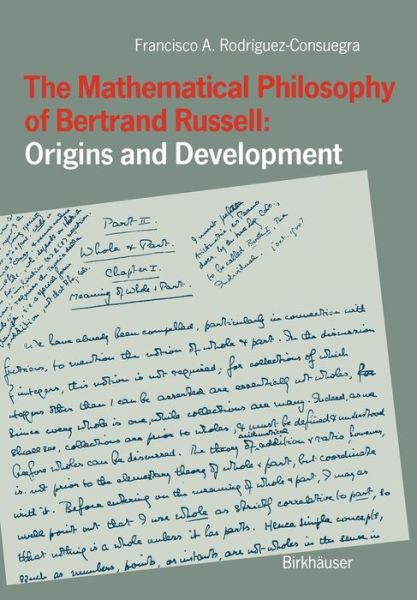 Cover for Francisco Rodriguez-consuegra · The Mathematical Philosophy of Bertrand Russell: Origins and Development (Paperback Book) [Softcover reprint of the original 1st ed. 1991 edition] (2012)