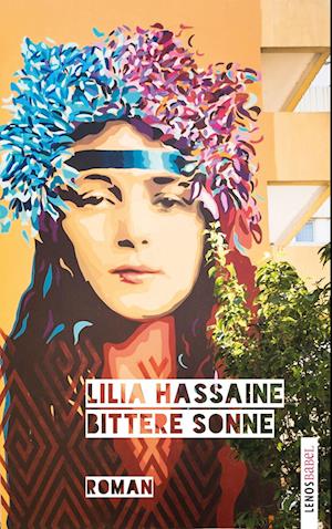 Cover for Lilia Hassaine · Bittere Sonne (Book) (2024)