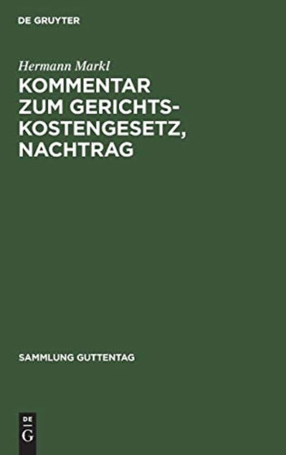 Cover for Hermann Markl · Kommentar zum Gerichtskostengesetz, Nachtrag (Hardcover Book) (1971)