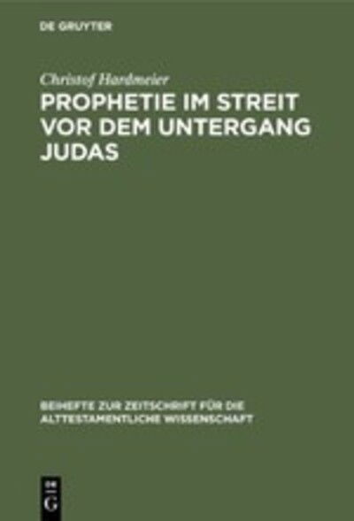 Cover for Christof Hardmeier · Prophetie im Streit vor dem Untergang Judas (Book) (1990)