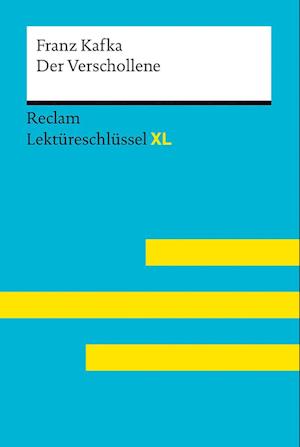 Cover for Wolfgang Spreckelsen · Der Verschollene von Franz Kafka: Lektüreschlüssel mit Inhaltsangabe, Interpretation, Prüfungsaufgaben mit Lösungen, Lernglossar. (Reclam Lektüreschlüssel XL) (Paperback Book) (2021)