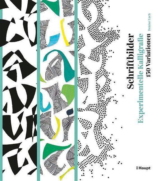 Cover for Denise Lach · Schriftbilder - experimentelle Kalligrafie (Hardcover Book) (2021)