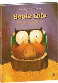 Cover for Friester · Heule Eule.Nein,ich lasse niem (Book) (2014)