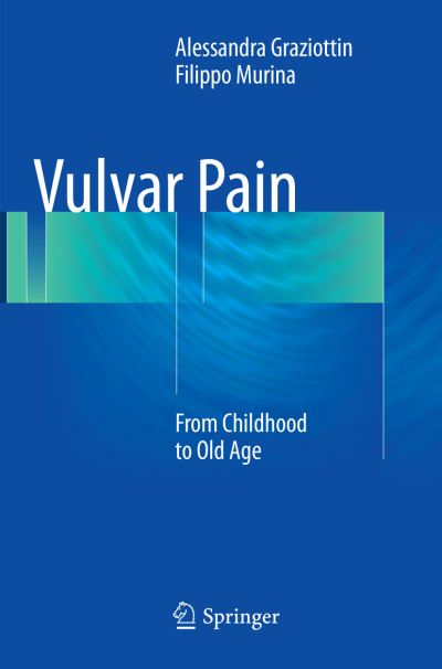 Cover for Alessandra Graziottin · Vulvar Pain: From Childhood to Old Age (Paperback Book) [Softcover Reprint of the Original 1st 2017 edition] (2018)