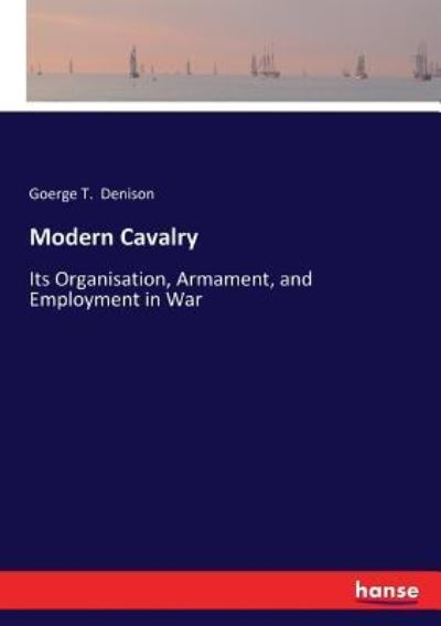 Cover for Goerge T Denison · Modern Cavalry (Paperback Book) (2017)