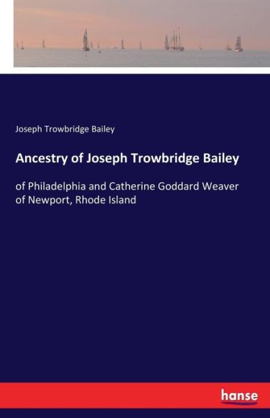 Cover for Bailey · Ancestry of Joseph Trowbridge Ba (Bok) (2017)