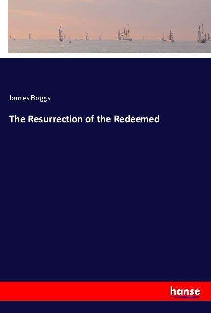 Cover for Boggs · The Resurrection of the Redeemed (Book)