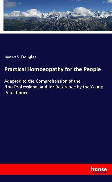 Cover for Douglas · Practical Homoeopathy for the P (Buch)