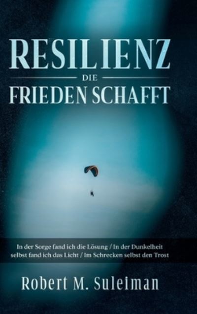 Resilienz die Frieden schafft - Suleiman - Books -  - 9783347140356 - October 7, 2020