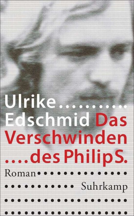 Ulrike Edschmid · Das Verschwinden des Philip S. (Paperback Book) (2014)