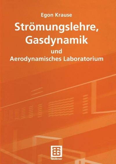 Cover for Egon Krause · Stromungslehre,gasdynamik Und Aerodynamisches Laboratorium (Paperback Bog) [German, 2003 edition] (2003)