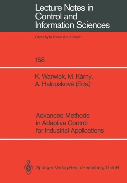 Cover for Kevin Warwick · Advanced Methods in Adaptive Control for Industrial Applications - Lecture Notes in Control and Information Sciences (Pocketbok) (1991)