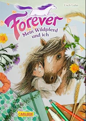 Cover for Usch Luhn · Forever 1: Forever. Mein Wildpferd und ich (Bok) (2024)