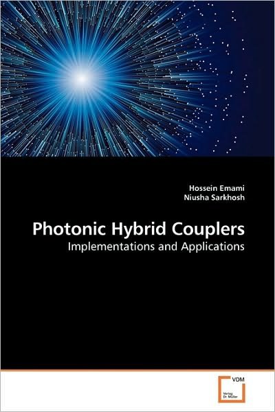 Cover for Niusha Sarkhosh · Photonic Hybrid Couplers: Implementations and Applications (Paperback Book) (2010)
