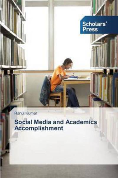 Cover for Rahul Kumar · Social Media and Academics Accomplishment (Paperback Book) (2014)