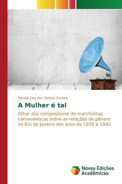 Cover for Dos Santos Ericeira Ronald Clay · A Mulher E Tal (Paperback Bog) (2015)