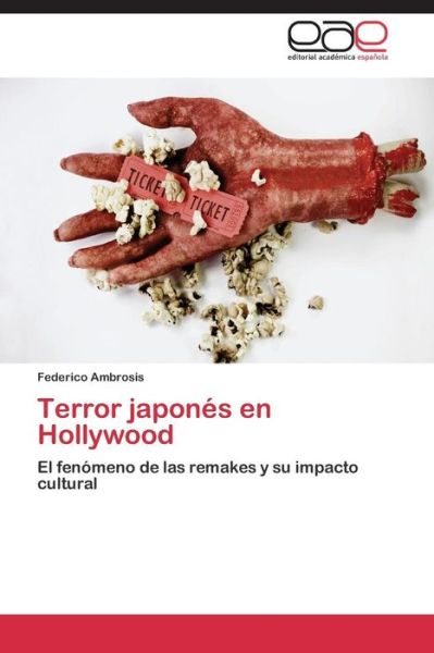 Cover for Federico Ambrosis · Terror Japonés en Hollywood: El Fenómeno De Las Remakes Y Su Impacto Cultural (Paperback Book) [Spanish edition] (2014)