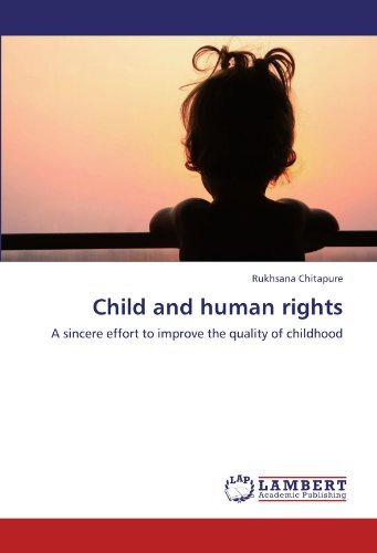 Cover for Rukhsana Chitapure · Child and Human Rights: a Sincere Effort to Improve the Quality of Childhood (Pocketbok) (2012)