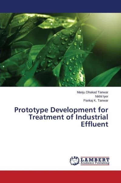 Cover for Dhakad Tanwar Manju · Prototype Development for Treatment of Industrial Effluent (Paperback Book) (2015)