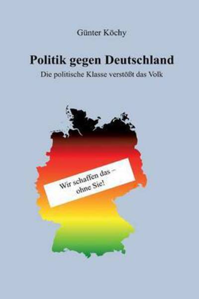 Cover for Köchy · Politik gegen Deutschland (Book) (2016)