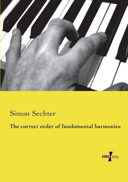 Cover for Simon Sechter · The correct order of fundamental harmonies (Paperback Book) (2019)
