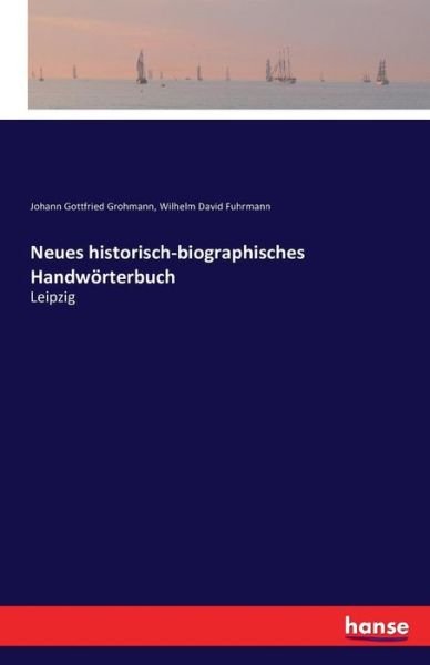 Cover for Grohmann · Neues historisch-biographische (Bok) (2016)