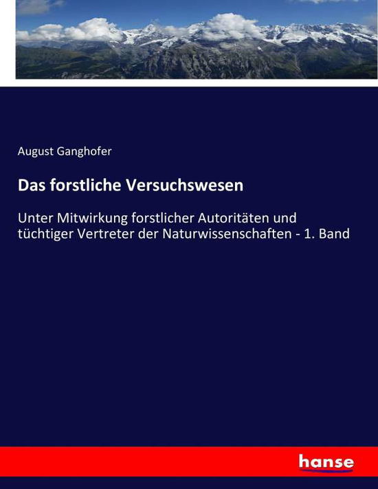 Cover for Ganghofer · Das forstliche Versuchswesen (Buch) (2016)