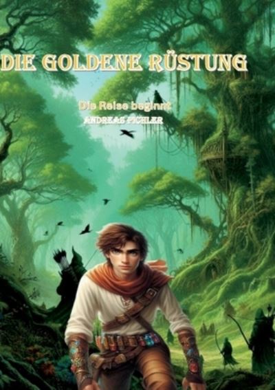 Cover for Andreas Pichler · Die Goldene Rüstung (Book) (2024)