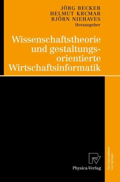 Cover for Jarg Becker · Wissenschaftstheorie Und Gestaltungsorientierte Wirtschaftsinformatik (Paperback Book) [2009 edition] (2009)