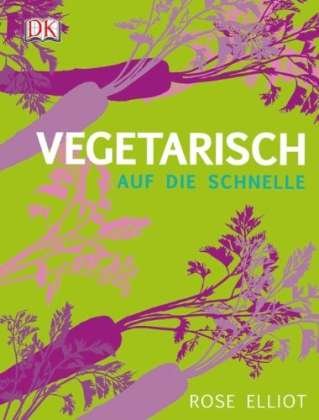 Cover for Elliot · Vegetarisch auf die Schnelle (Buch)