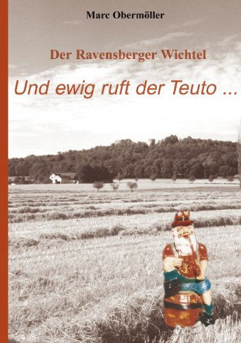 Cover for Marc Obermoeller · Der Ravensberger Wichtel - Und ewig ruft der Teuto... (Paperback Book) [German edition] (2000)