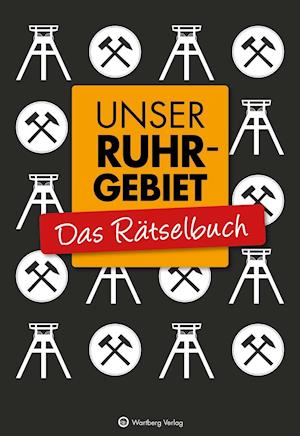 Unser Ruhrgebiet - Das Rätselbuch - Berke - Books -  - 9783831333356 - 