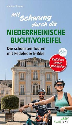 Mit Schwung durch die Niederrheinische Bucht - Matthias Thomes - Books - Klartext - 9783837526356 - April 3, 2024