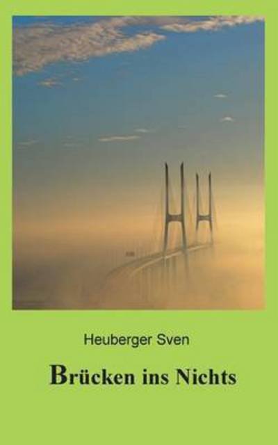 Cover for Heuberger · Brücken ins Nichts (Bok) (2016)