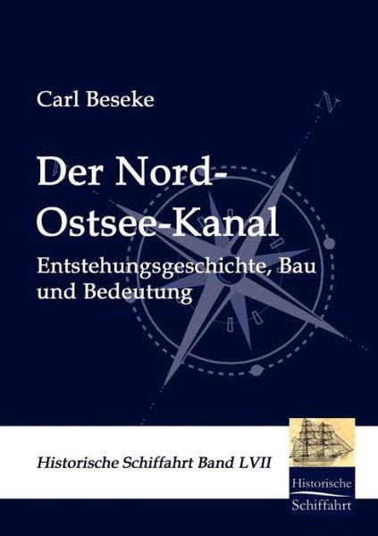 Cover for Carl Beseke · Der Nord-ostsee-kanal (Paperback Book) [German edition] (2009)